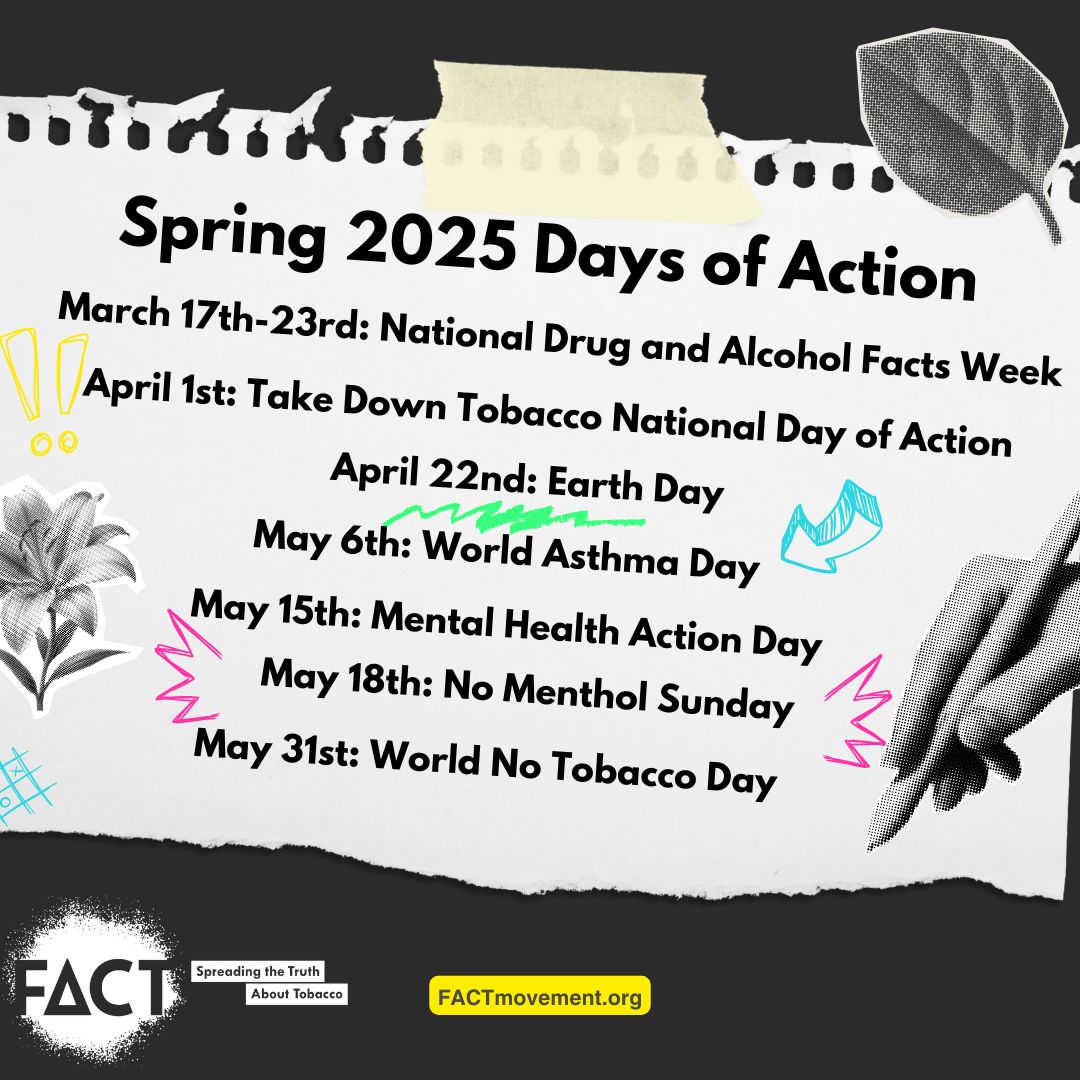 It's the start of our Spring 2025 Days of Action! This week is National Drug and Alcohol Facts Week. Check out the upcoming awareness days and get it on the action this spring! 💐 #FACTmovement