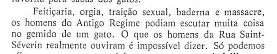 studyasth's tweet image. lendo um texto para matéria de metodologia de pesquisa, ele fala sobre um massacre de gatos que aconteceu em uma rua na França

olha a quantidade de coisa que eles atribuíam aos coitados dos gatos