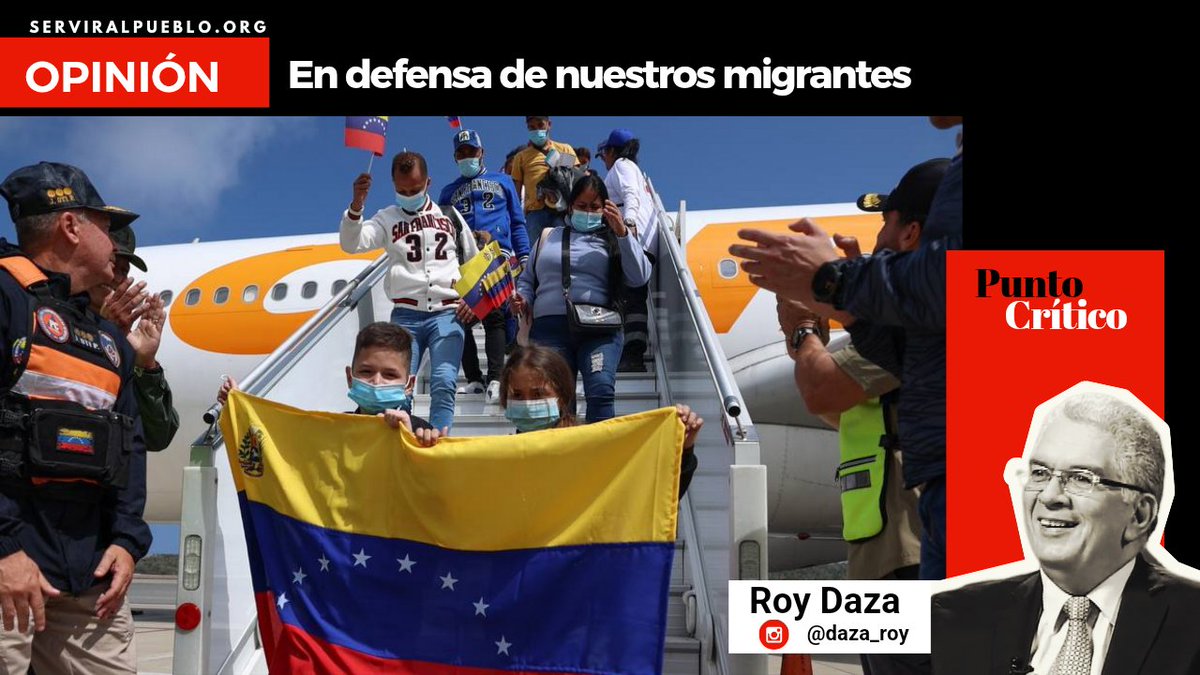 AServirAlPueblo's tweet photo. #Opinión 

Lee y comparte en #PuntoCrítico a Roy Daza: 

En Defensa De Nuestros Migrantes. 

Articulo completo ☛ https://t.co/u03660ULJm 

¡Viva nuestra Democracia Revolucionaria! ❤️¡Viva la Patria!🇻🇪 ¡Viva la Paz! ☮... 

#VenezuelaSeRespeta 🇻🇪
#SomosServirAlPueblo https://t.co/NsmsYH8k8G