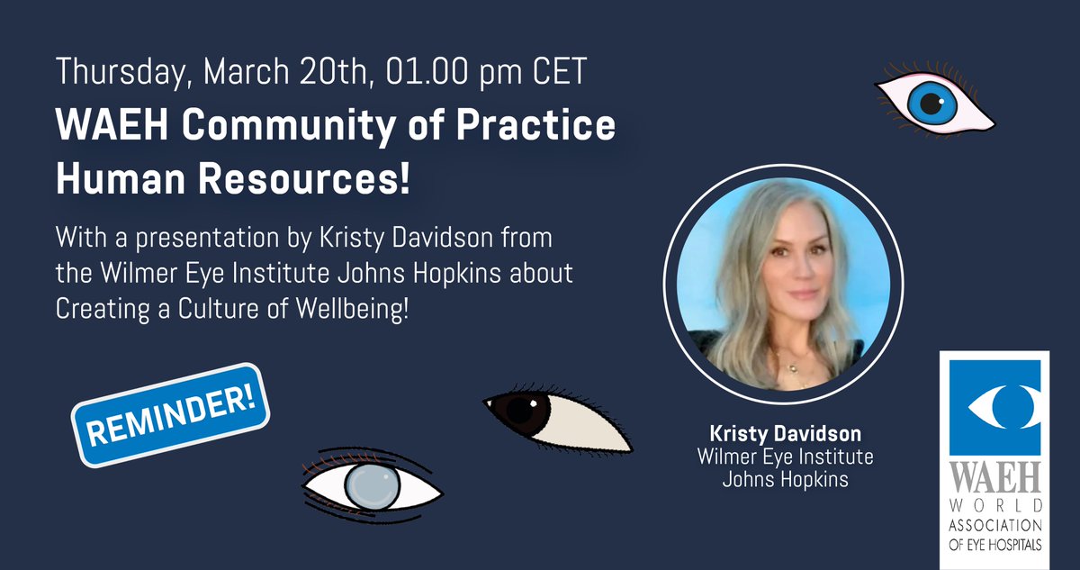 WAEH - eyehospitals (@waeh) on Twitter photo REMINDER!!! Learn from the best and join the #WAEH Community of Practice for Human Resources on Thursday, March 20th, 01.00 pm CET with Kristy Davidson from the Wilmer Eye Institute at <a href="/HopkinsMedicine/">Johns Hopkins Medicine</a>, USA, about Creating a Culture of Wellbeing! bit.ly/3Lw58ul REMINDER!!! Learn from the best and join the #WAEH Community of Practice for Human Resources on Thursday, March 20th, 01.00 pm CET with Kristy Davidson from the Wilmer Eye Institute at <a href="/HopkinsMedicine/">Johns Hopkins Medicine</a>, USA, about Creating a Culture of Wellbeing! bit.ly/3Lw58ul