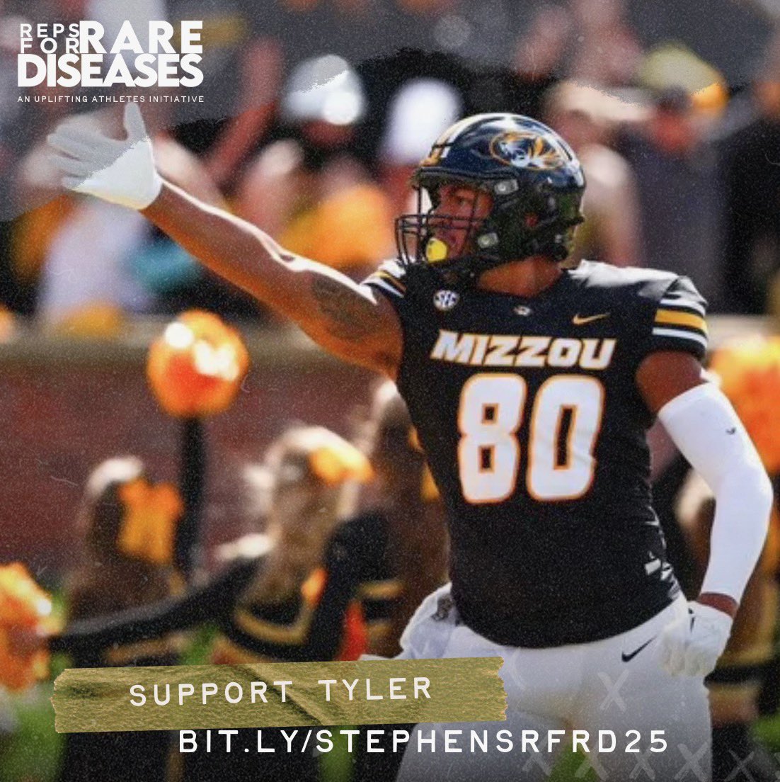 Tyler Stephens (@tylerstephens80) on Twitter photo 1 out of every 10 Americans is living with a #RareDisease. Join my Reps For Rare Diseases team to help <a href="/UpliftingAth/">Uplifting Athletes</a> tackle #RareDiseases as part of my upcoming <a href="/MizzouFootball/">Mizzou Football</a> Pro Day. #WeTackleRare
bit.ly/STEPHENSRFRD25 1 out of every 10 Americans is living with a #RareDisease. Join my Reps For Rare Diseases team to help <a href="/UpliftingAth/">Uplifting Athletes</a> tackle #RareDiseases as part of my upcoming <a href="/MizzouFootball/">Mizzou Football</a> Pro Day. #WeTackleRare
bit.ly/STEPHENSRFRD25