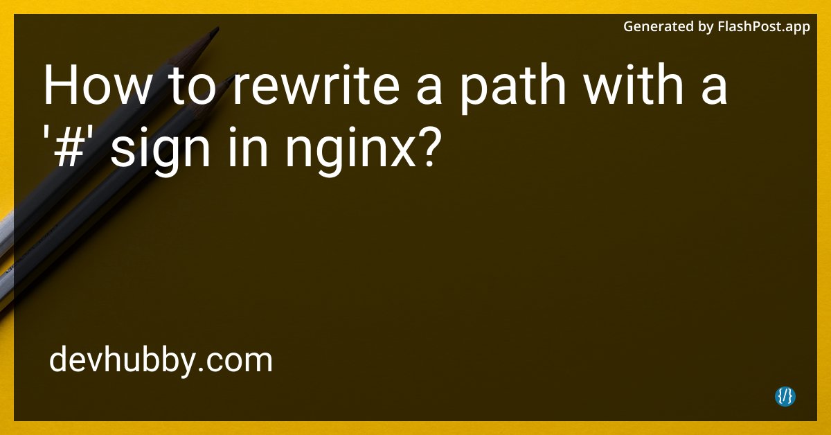 devhubbycom's tweet image. Does nginx treat '#' like its invisible escape artist?
Source: devhubby.com/thread/how-to-…
#URLRewriting #APIGateway #WebDesign #SysAdmin #path #paths
