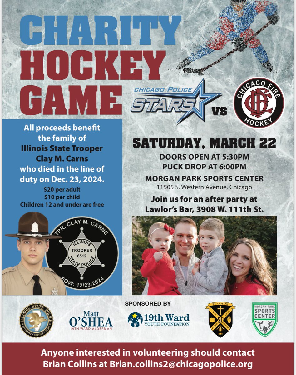This Saturday, March 22nd, Chicago Police vs. Chicago Fire charity hockey game to support the family of Illinois State Trooper Clay M. Carns who died in the line of duty on December 23, 2024. <a href="/NHLBlackhawks/">Chicago Blackhawks</a> <a href="/ILStatePolice/">IllinoisStatePolice</a> <a href="/Chicago_Police/">Chicago Police</a> <a href="/CFDMedia/">Chicago Fire Media</a> <a href="/stcajetanschool/">St Cajetan School</a> <a href="/NHLAlumni/">NHL Alumni</a>