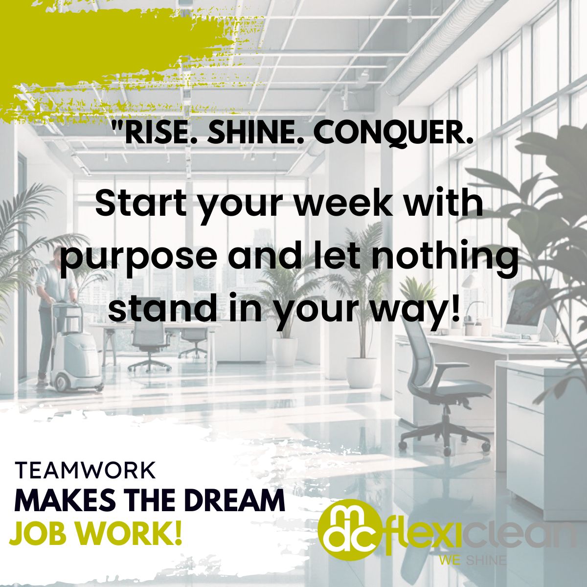 FlexicleanGroup's tweet photo. "RISE. SHINE. CONQUER. ✨

Start your week with purpose and let nothing stand in your way!

At FlexiClean Group Ltd, we believe in the power of a clean, inspiring workspace. We adapt, We Deliver, We Shine! 🌟

#MondayMotivation" #Scotland https://t.co/2akSuihjpV