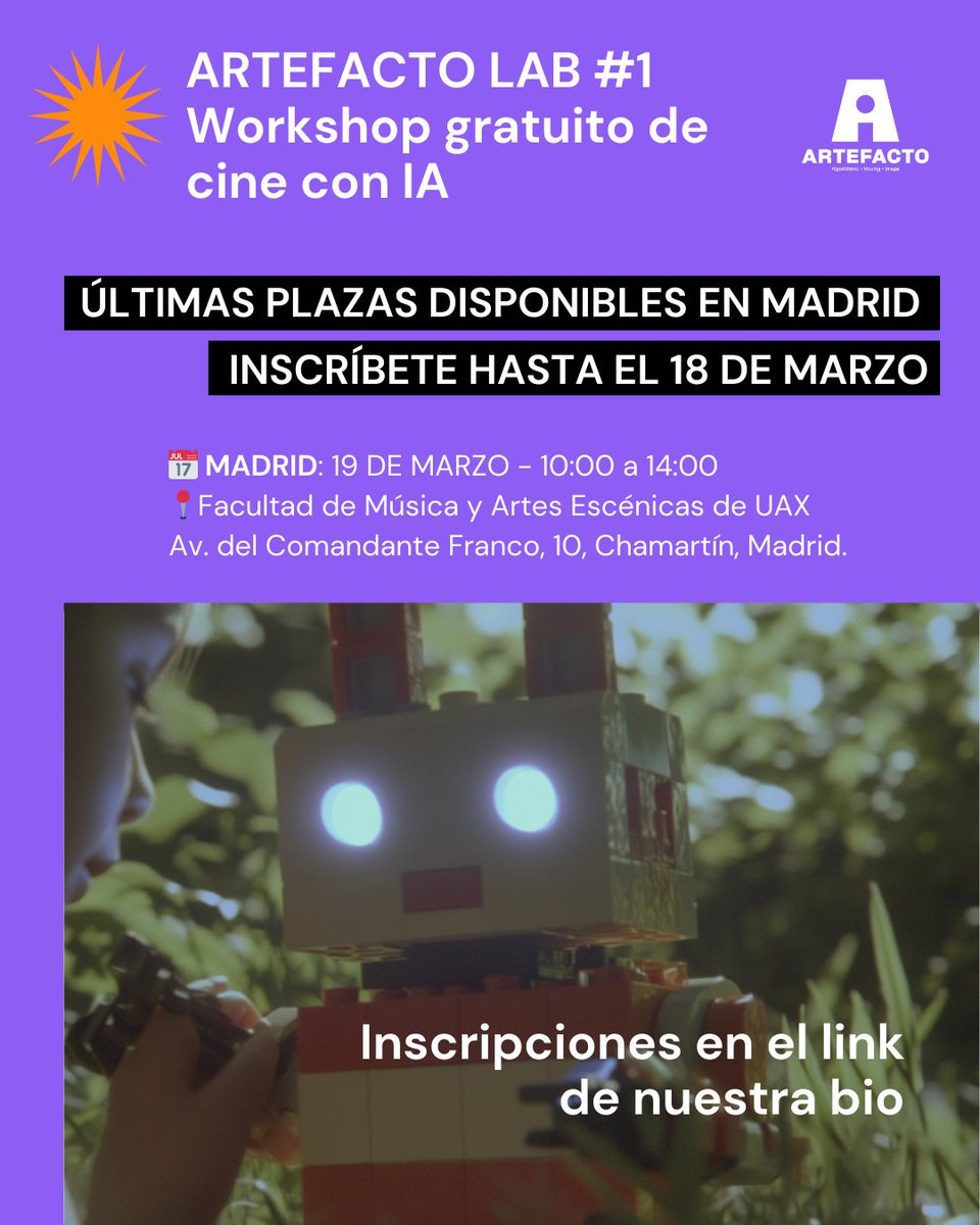⚠️ ÚLTIMO DÍA PARA INSCRIBIRTE EN NUESTRO WORAHOP SOBRE IA Y CREACIÓN AUDIOVISUAL 

ARTEFACTO LAB #1
19 MARZO • UAX • 10:00-14:00h

Workshop práctico con Hailuo (demo) y presentaciones de Anna Giralt Gris, Jorge Caballero y Fran Gas.

Reserva tu plaza: forms.gle/r8w27EyMcSbVGk…