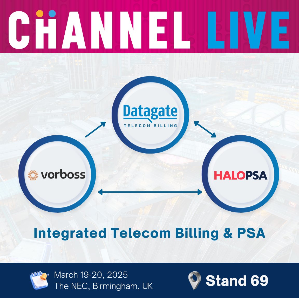 DatagateBilling's tweet photo. This week at Channel Live, see how Datagate, Vorboss &amp; @HaloPSA_ are making telecom billing, procurement, and service management seamless for MSPs!

🗓️ March 19-20 | The NEC, Birmingham, UK
📍Stand 69 https://t.co/CohBc9dbpJ
