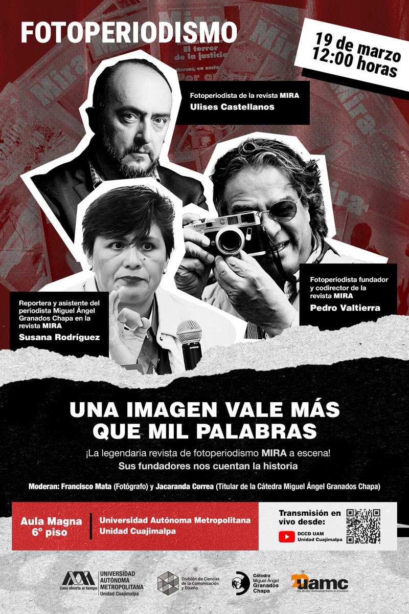 📣A la comunidad universitaria  

Fotoperiodismo 
Una imagen vale más que mil palabras. 
¡La legendaria revista de fotoperiodismo MIRA a escena! 
Sus fundadores nos cuentan la historia 

Miércoles 19 de marzo, a las 12h
Aula  Magna, 6to piso, UAM Cuajimalpa

<a href="/CGranadosChapa/">Cátedra M. Á. Granados Chapa</a>