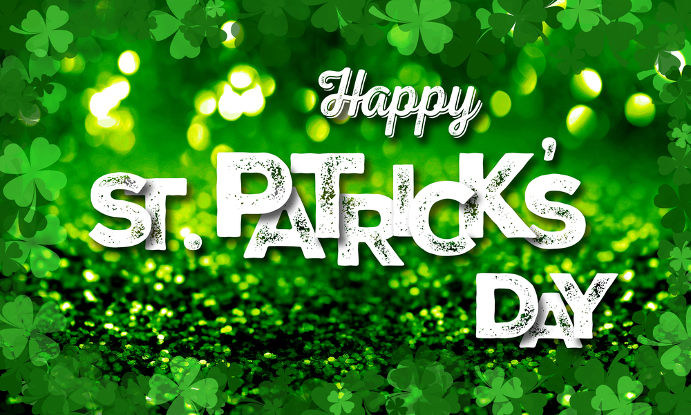 May the luck o' the Irish be with you today!