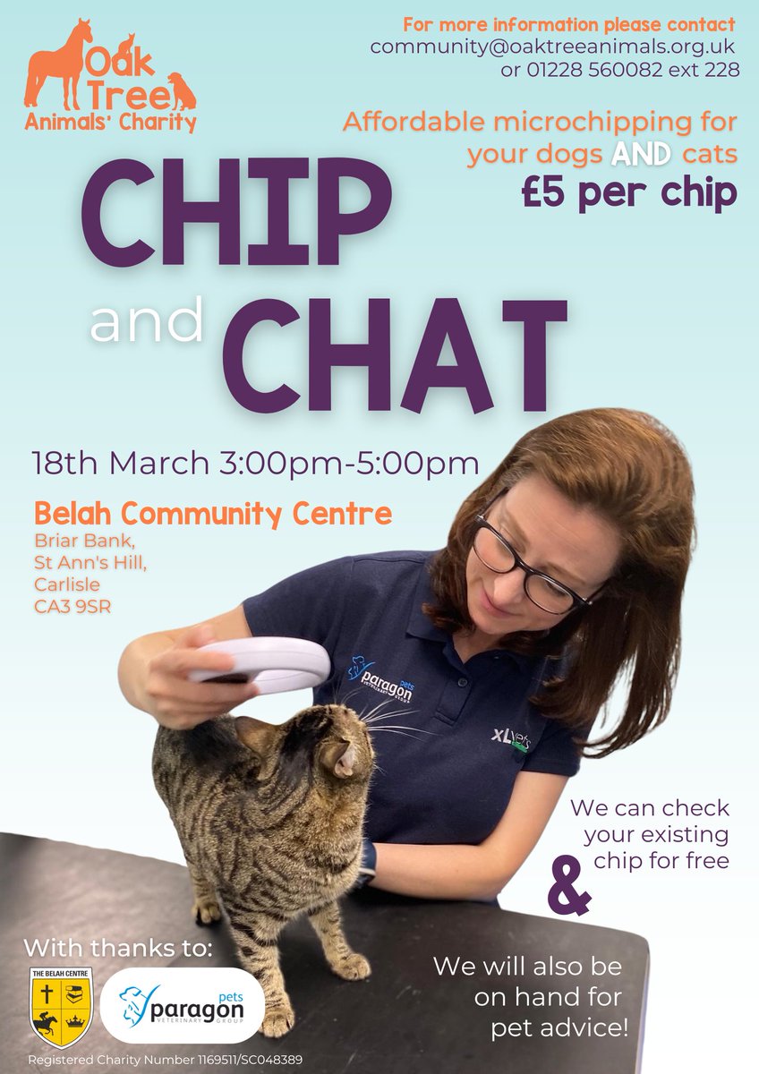 Oak Tree Animals' Charity (@oaktreeanimals) on Twitter photo DONT FORGET - CHIP & CHAT TOMORROW
18th March 3-5pm, Chip & Chat @ Belah Community Centre (Briar Bank, St Ann's Hill, Carlisle CA3 9SR)
£5 per chip
Check your existing chip for free
<a href="/Paragonvets/">Graham Lewis</a> attending
More info contact community@oaktreeanimals.org.uk or 01228 560082 ext 228 DONT FORGET - CHIP & CHAT TOMORROW
18th March 3-5pm, Chip & Chat @ Belah Community Centre (Briar Bank, St Ann's Hill, Carlisle CA3 9SR)
£5 per chip
Check your existing chip for free
<a href="/Paragonvets/">Graham Lewis</a> attending
More info contact community@oaktreeanimals.org.uk or 01228 560082 ext 228
