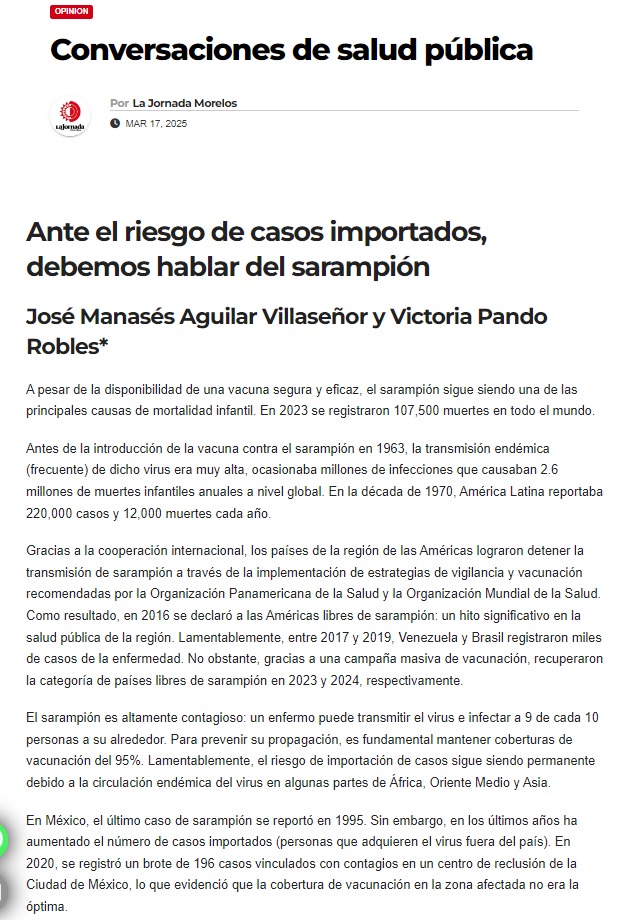 Les comparto esta columna en la que José Manasés Aguilar Villaseñor y Victoria Pando Robles escriben del sarampión, ante el riesgo actual de casos importados en México. Esta enfermedad, aunque es altamente contagiosa, puede prevenirse con vacunación. 

lajornadamorelos.mx/opinion/conver…