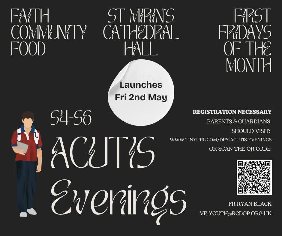 COMING SOON

Initially, Acutis Evenings will be open to pupils in S4-6. We hope to open them up to pupils in S1-3 (with events tailored to them) in the near future.

Please note that (one-time) registration for these events in necessary. Details can be found in the infographic.