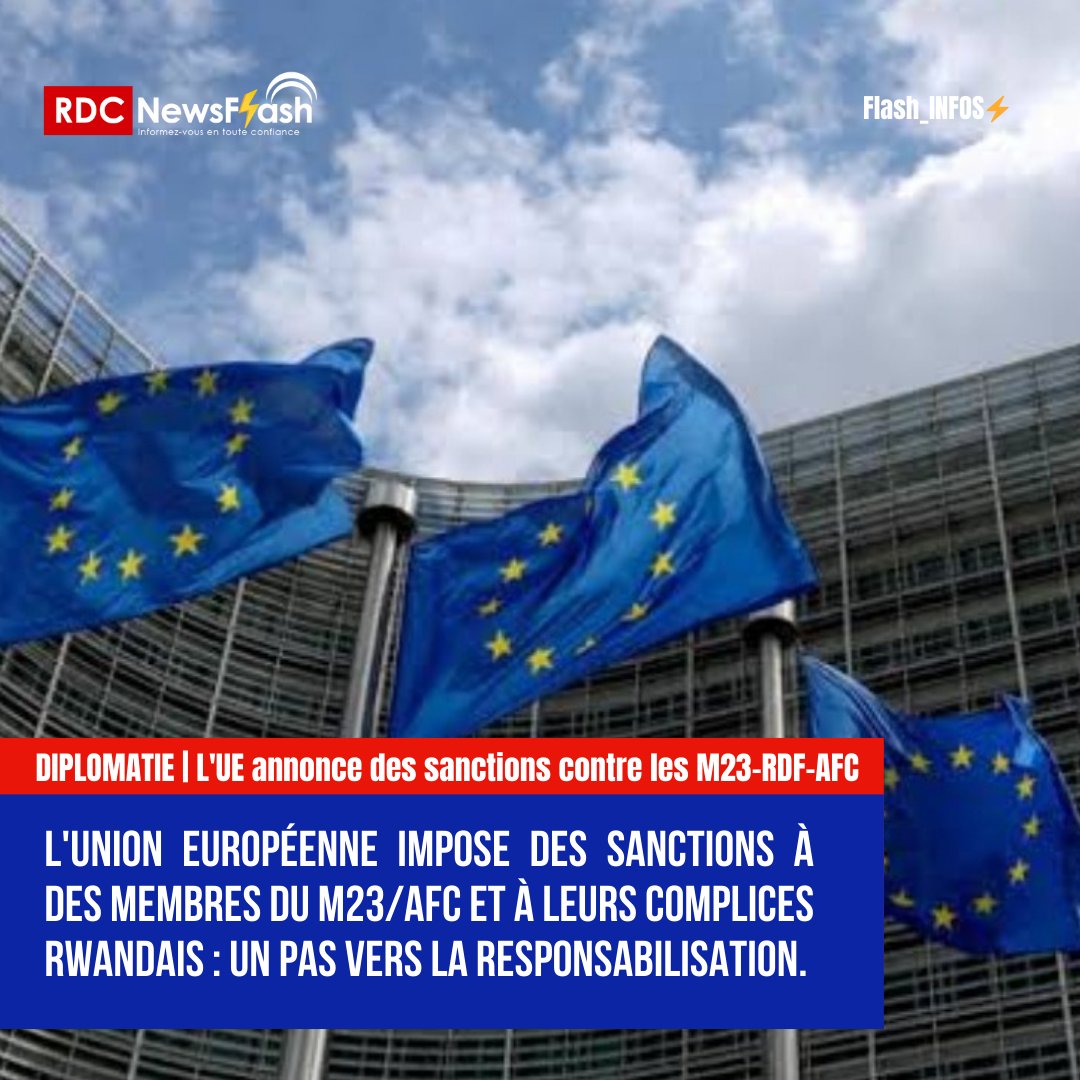 RDC_NewsFlash's tweet photo. #DIPLOMATIE | L'Union européenne impose des sanctions à des membres du M23/RDF et à leurs complices rwandais : un pas vers la responsabilisation

Dans une action significative pour lutter contre la crise sécuritaire en République Démocratique du Congo (RDC), l'Union européenne (UE) a annoncé ce lundi 17 mars 2025 des sanctions ciblées à l'encontre de 9 individus et d'une entité impliqués dans de graves violations des droits humains et le financement du conflit armé dans l'Est du pays. Ces mesures, visant des acteurs clés du mouvement rebelle M23/RDF et leurs alliés, soulignent la reconnaissance croissante de l'implication rwandaise dans la déstabilisation de la RDC.

📌Joseph Musanga Bahati (alias Erasto, Colonel Bahati); Gouverneur autoproclamé du Nord-Kivu sous contrôle du M23;
📌Bertrand Bisimwa, Président de la branche politique du M23,
Désiré Rukomera, Chef du recrutement et de la propagande du M23 ;
📌Gasabo Gold Refinery, Établissement de la localisation Kigali/Rwanda ayant comme activité : Raffinerie d’or exploitant illégalement des minerais de l’Est de la RDC ;
📌John Imani Nzenze (alias Mike Bravo), Colonel et chef du renseignement militaire (G2) du M23 ;
📌Ruzi Karusisi (alias Rocky), Major-Général des Forces Spéciales de l’Armée rwandaise (RDF) ;
📌Eugène Nkubito, commandant 3e division RDF ;
📌Jean Bosco Nzabonimpa, responsable finances M23, de nationalité congolaise
Pascal Muhizi, Commandant 2e division RDF ;
Francis Kamanzi, CEO de Rwanda Mines, Petroleum and Gas Board

Les sanctions européennes, comprenant gels d’avoirs et interdictions de voyage, visent trois objectifs principaux :

1. Asphyxier le financement du M23 en ciblant Gasabo Gold Refinery, un acteur clé du trafic de ressources naturelles.
2. Affaiblir la structure du M23 en visant ses chefs militaires et politiques pour désorganiser ses opérations.
3. Protéger l'intégrité territoriale de la RDC en exerçant une pression internationale sur Kigali, accusé de soutenir le M23.
@RDC_NewsFlash