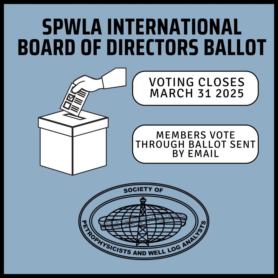 The SPWLA International Board of Directors ballot was sent to members by email. The polls close end of March! Be sure to submit your vote by then.

Many thanks to the candidates who have each volunteered to run and contribute to the SPWLA society.

#spwla #spwlaBOD