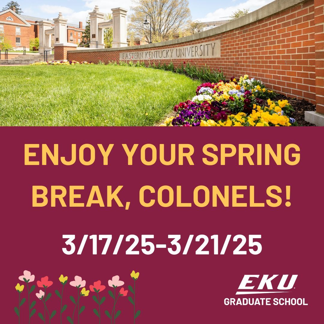 Spring break starts today! Enjoy the week off colonels, you've earned it!

#EKU #EKUGraduateSchool