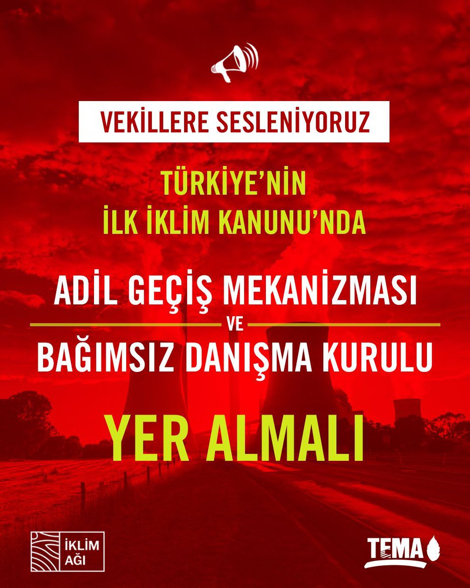 Türkiye'nin ilk İklim Kanunu’nda
📌 Kimsenin geride kalmaması için, başta işçiler, aileleri ve yöre halkını kapsayan adil geçiş mekanizması
📌İklim politikasının bilimsel dayanaklı,şeffaf,katılımcı ve hesap verebilir olması için bağımsız bilimsel danışma kurulu yer almalı