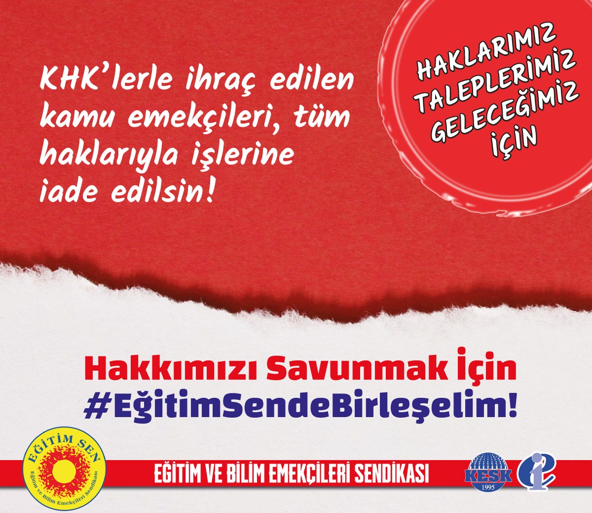 Eğitim Sen (@egitimsen) on Twitter photo ✔️KHK’lerle ihraç edilen kamu emekçilerinin tüm haklarıyla işlerine iade edilmesi için #EğitimSendeBirleşelim ✔️KHK’lerle ihraç edilen kamu emekçilerinin tüm haklarıyla işlerine iade edilmesi için #EğitimSendeBirleşelim