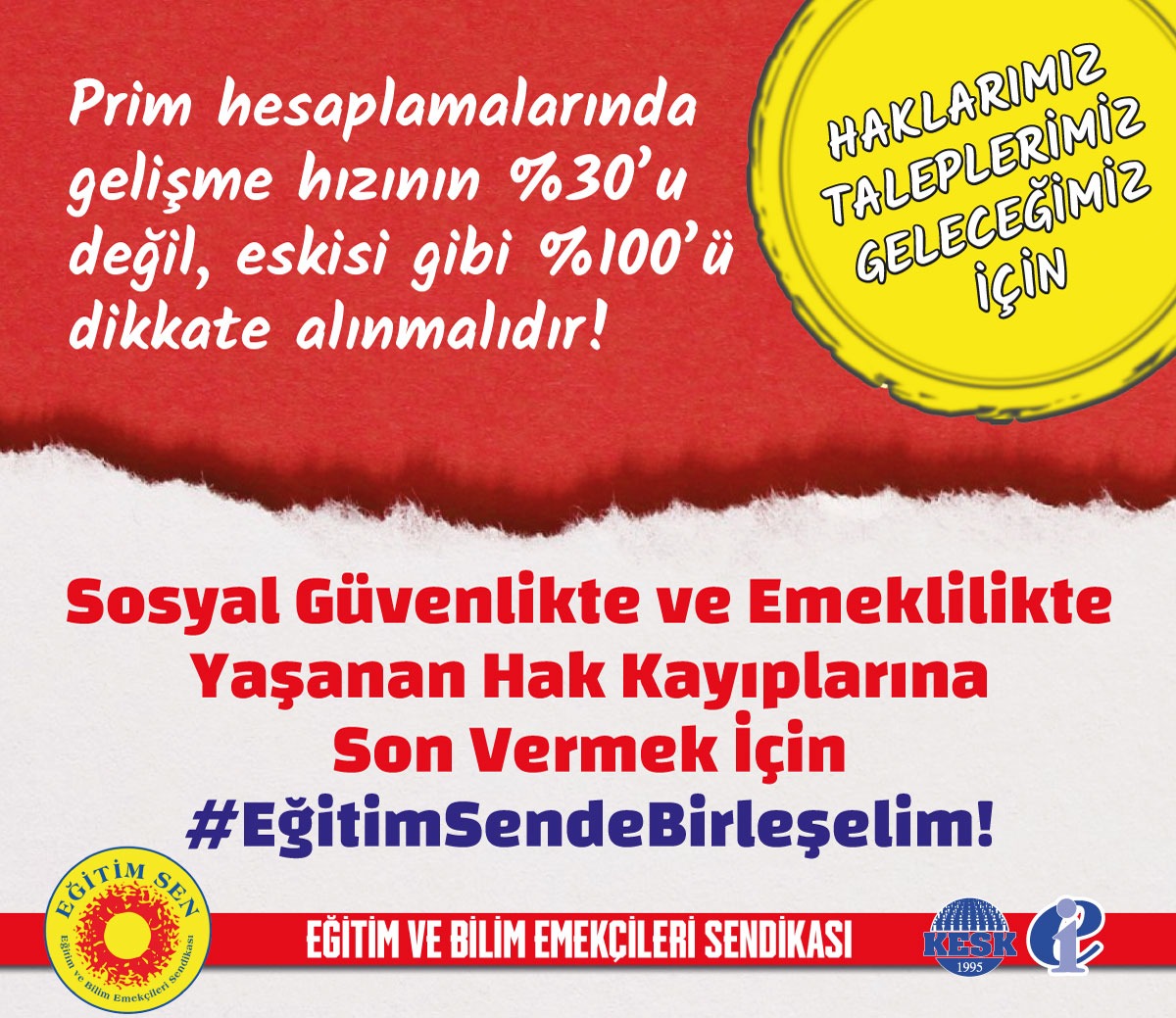 ✔️5510 sayılı yasayla getirilen emekli maaşı düşüşünün iptal edilmesi,
✔️Prim hesaplamalarında gelişme hızının %30'unun değil, %100'ünün dikkate alınması için #EğitimSendeBirleşelim