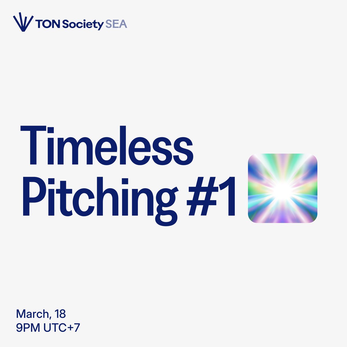 💎Timeless Pitching #1 — TON Society SEA!

Join the live broadcast on our Telegram channel or Twitter.

📆 Tuesday 18 March, 9PM UTC+7

Projects will pitch their ideas , receive valuable feedback from experts and more.
This is a great opportunity for listeners to learn how