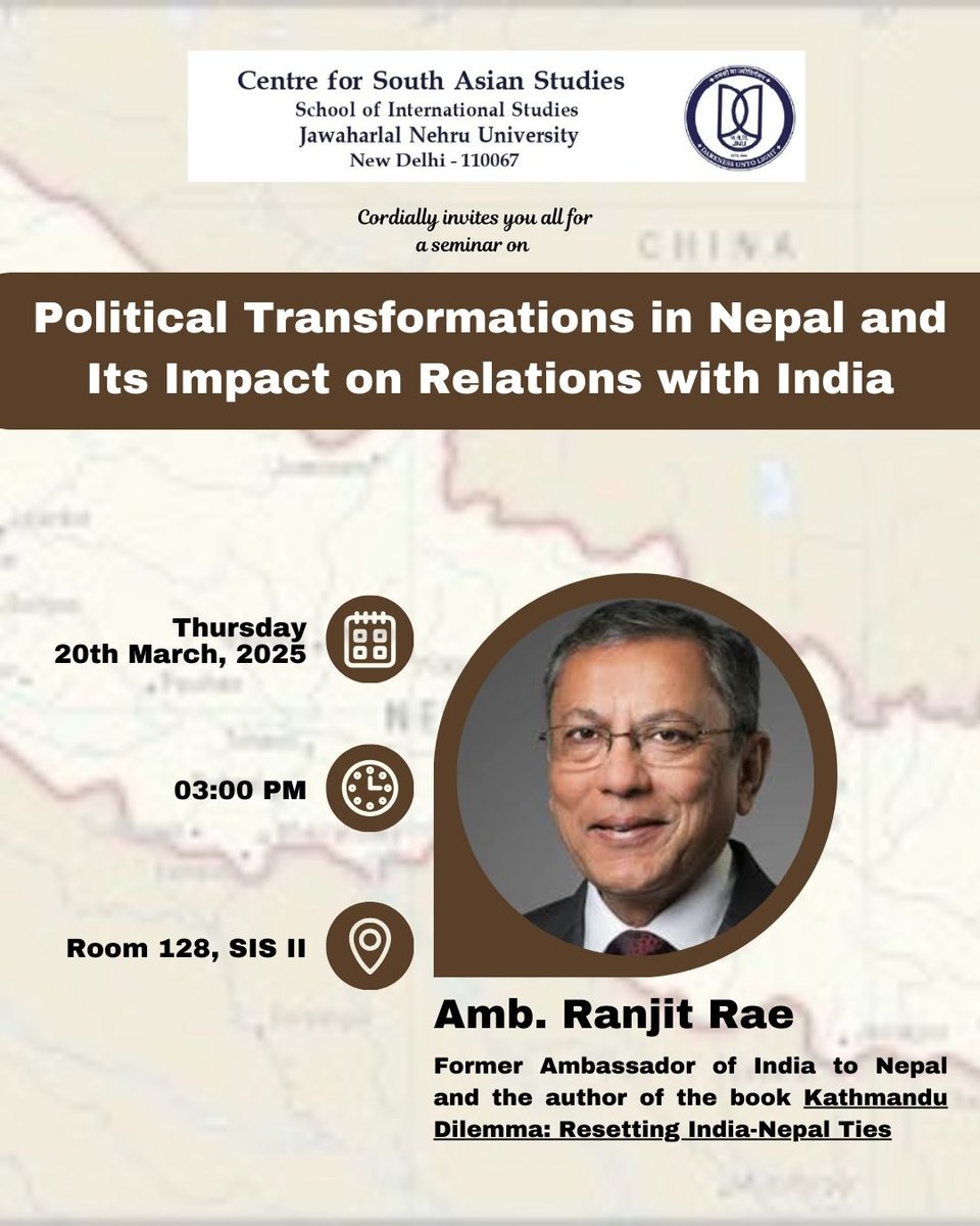 csasjnu's tweet image. Center for South Asian Studies SIS-JNU cordially invites you all for a seminar on Political Transformations in Nepal and Its Impact on Relations with India with Amb @RanjitRae, Former Ambassador of India to Nepal.
20th Mar '25, 3.00 p.m.
SIS-2, 128
#JNUEvents #SouthAsia #Nepal