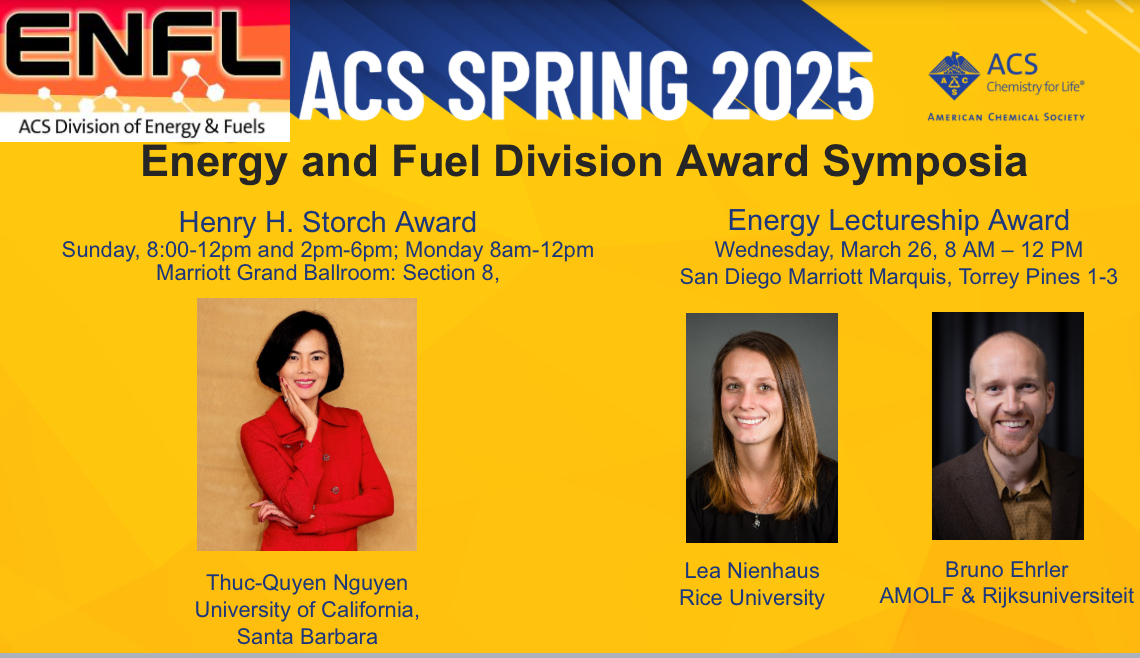 The Energy and Fuel Division (ENFL) is proud to host our prestigious Award Symposia in San Diego, recognizing groundbreaking contributions from Prof. Lea Nienhaus, Dr. Bruno Ehrler, and Prof. Thuc-Quyen Nguyen in energy science and innovation:🔬⚡