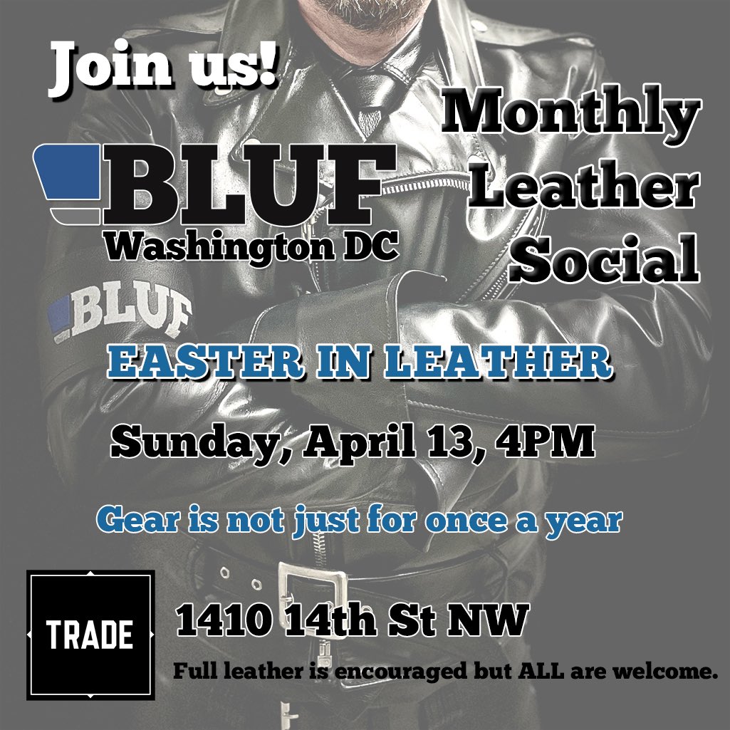 Join us for a drink at DC’s monthly #BLUF leather social at <a href="/tradebardc/">TRADE</a> on April 13, 2025

➡️ EASTER IN LEATHER 

Hosted by <a href="/BLUFDC/">BLUF:DC</a>
BLUF2811 <a href="/findomsirdc/">Sir Will Power 🇺🇸💪🏻</a>
and BLUF3551 #BLUFDC