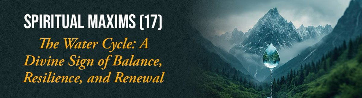 SPIRITUAL MAXIMS (17) - The Water Cycle: A Divine Sign of Balance, Resilience, &amp; Renewal

Water constantly changes form- evaporating, condensing, freezing, and melting- but it always finds a way to continue its journey. 

Read the full reflections: spring-foundation.com/spiritual-maxi…