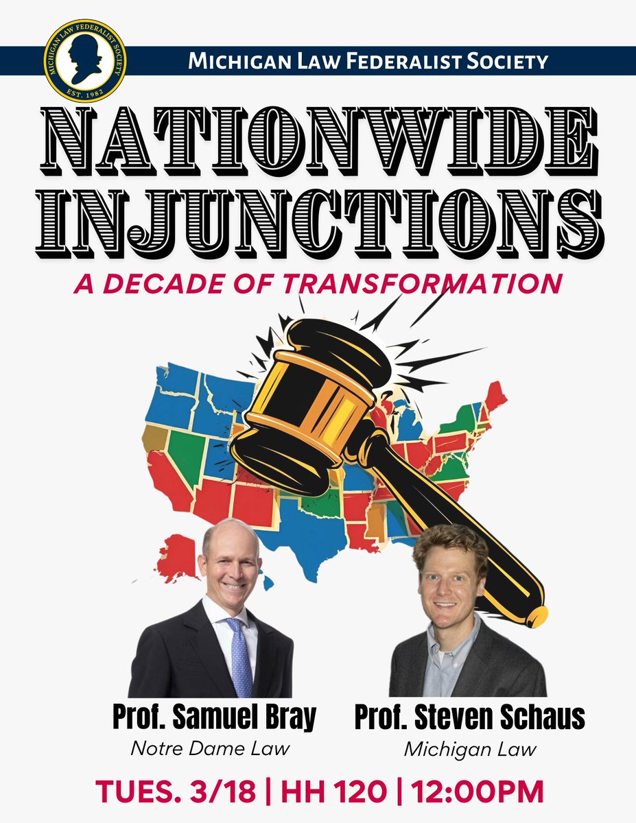 MLaw_FedSoc's tweet image. We are excited to host Professor Samuel Bray, who will discuss Nationwide Injunctions with Michigan Law Professor Steven Schaus. Food will be provided.