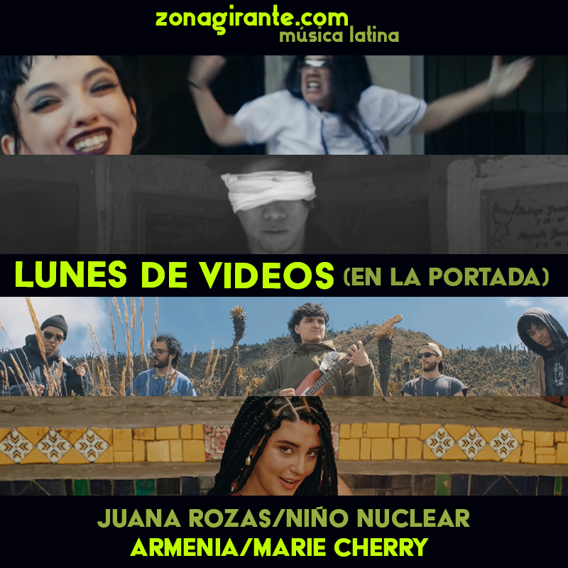 Como todos los lunes, exponemos nuevos videos en la portada de nuestra página.

Aquí traemos los clips de estreno de Juana Rosas (AR), Niño Nuclear (VE), Armenia (CO) y Marie Cherry (PE)

#Pop #Rock #Dance #Punk #Etcétera

zonagirante.com