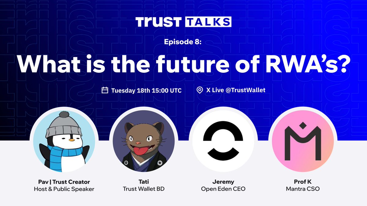 TrustWallet's tweet photo. 🎙️Trust Talks #8 is here!

Join us as we dive into the future of RWAs with Jeremy, CEO @OpenEden_X, Prof K, CSO @MANTRA_Chain, and Tati, BD @TrustWallet. Hosted by @pav_eth.

🗓️ Tuesday, March 18th, 15:00 UTC
👇 Set your reminders &amp; drop your questions! https://t.co/kz06V3Wl7N
