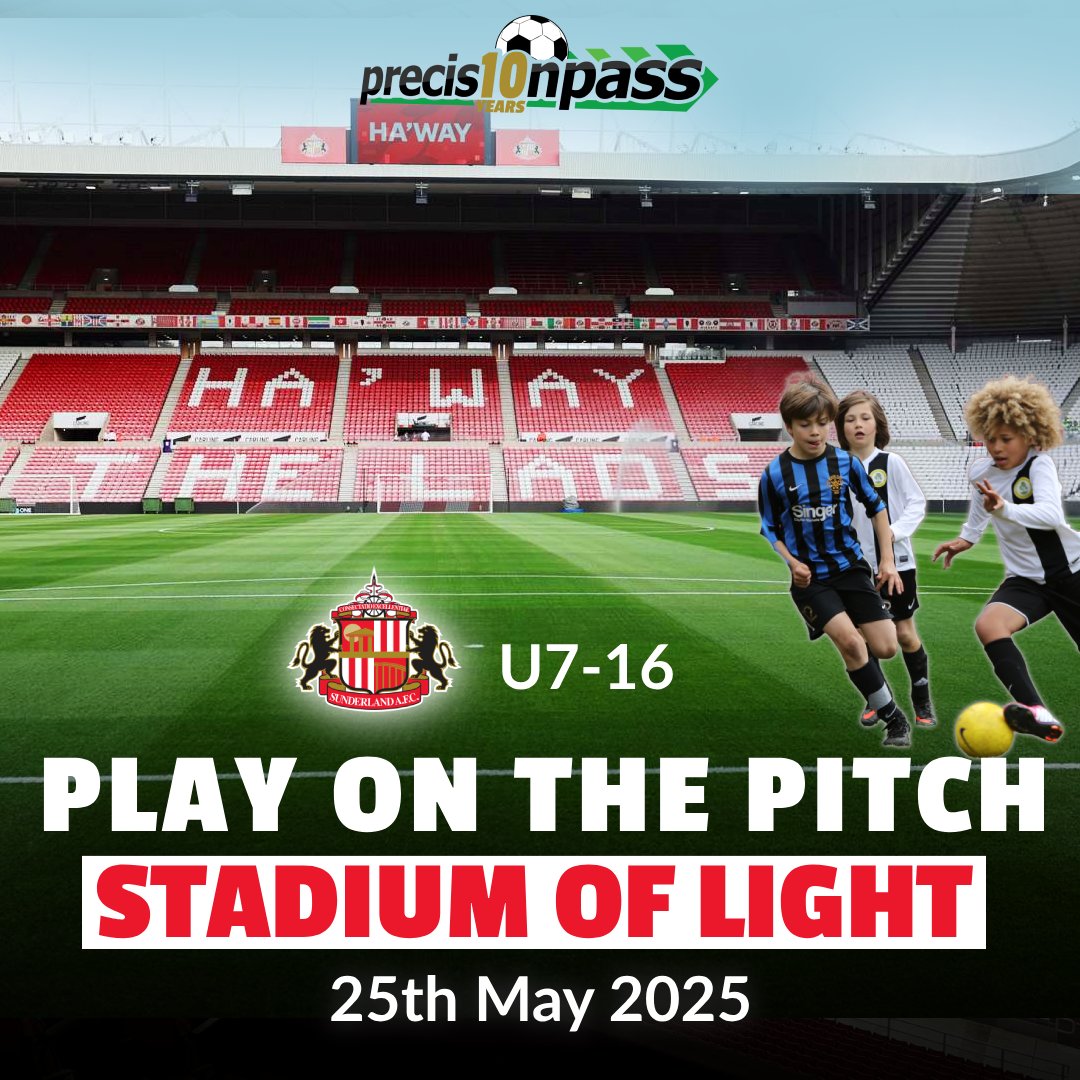 STADIUM OF LIGHT - SUNDERLAND TOURNAMENT

U7-16 places available to play on the pitch in our tournament at the 48,000 seater home of Sunderland AFC on Sunday 25th May! Also home to Jobe Bellingham and the England National Team!

Book your place at precisionpass.co.uk