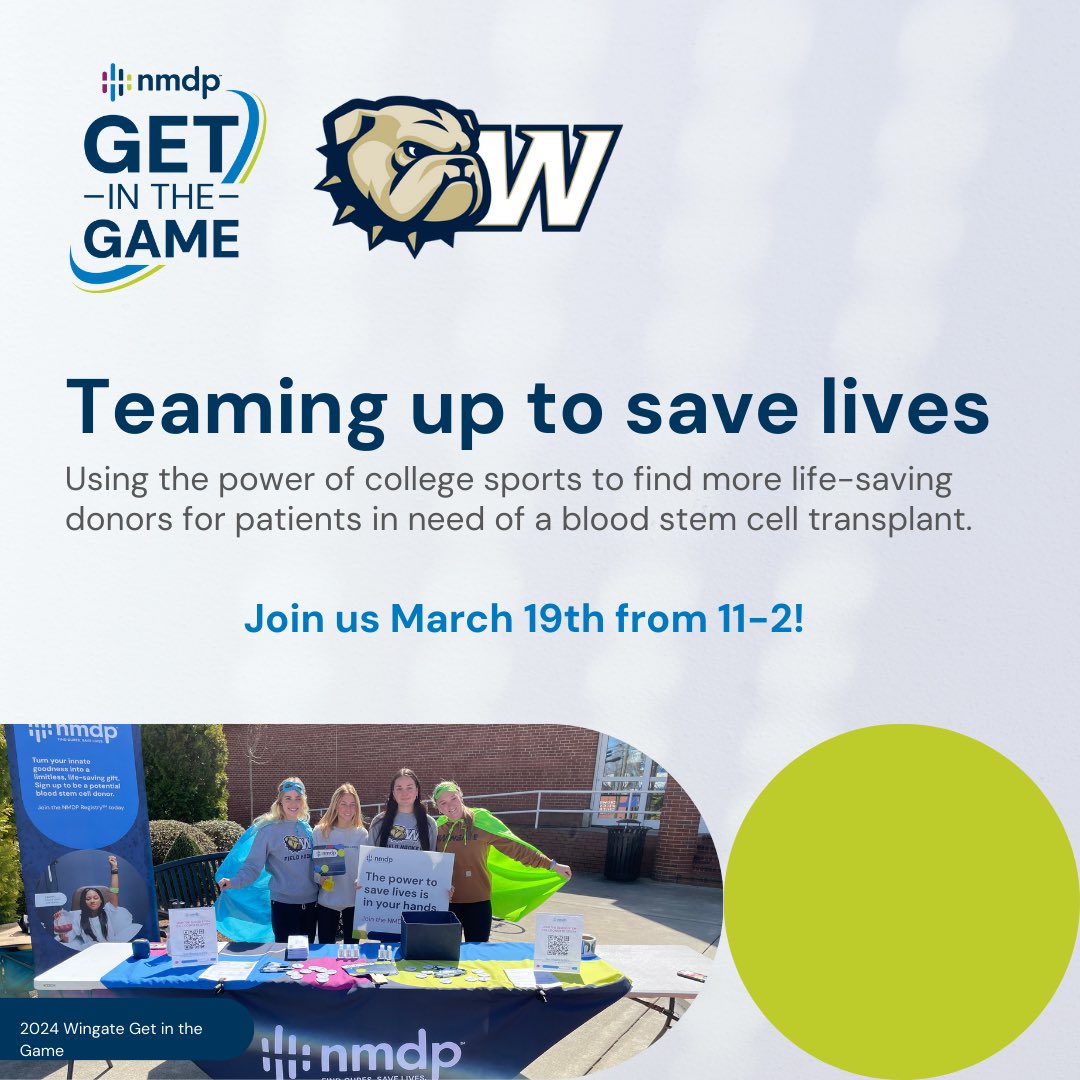 Wingate Bulldogs!

Join us this upcoming Wednesday right outside the dining hall to learn more about a huge opportunity to save lives with <a href="/nmdp_org/">NMDP</a>! 

If it is right for you, you will have the chance to register on sight. We hope to see you!

Wednesday,March 19
Dining Hall
11-2