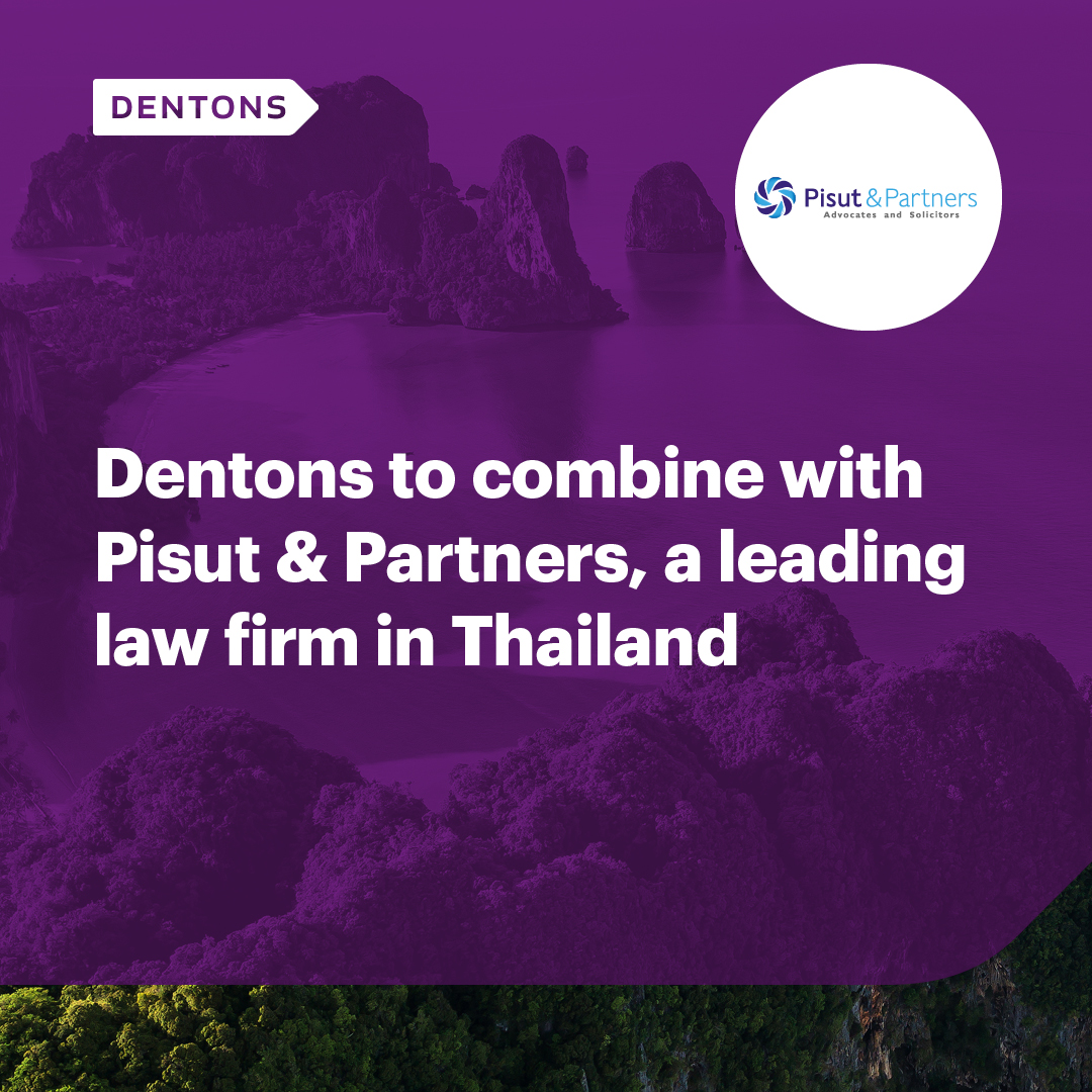Dentons has announced its intention to combine with Pisut &amp; Partners, a leading law firm in Thailand dentons.com/en/about-dento…