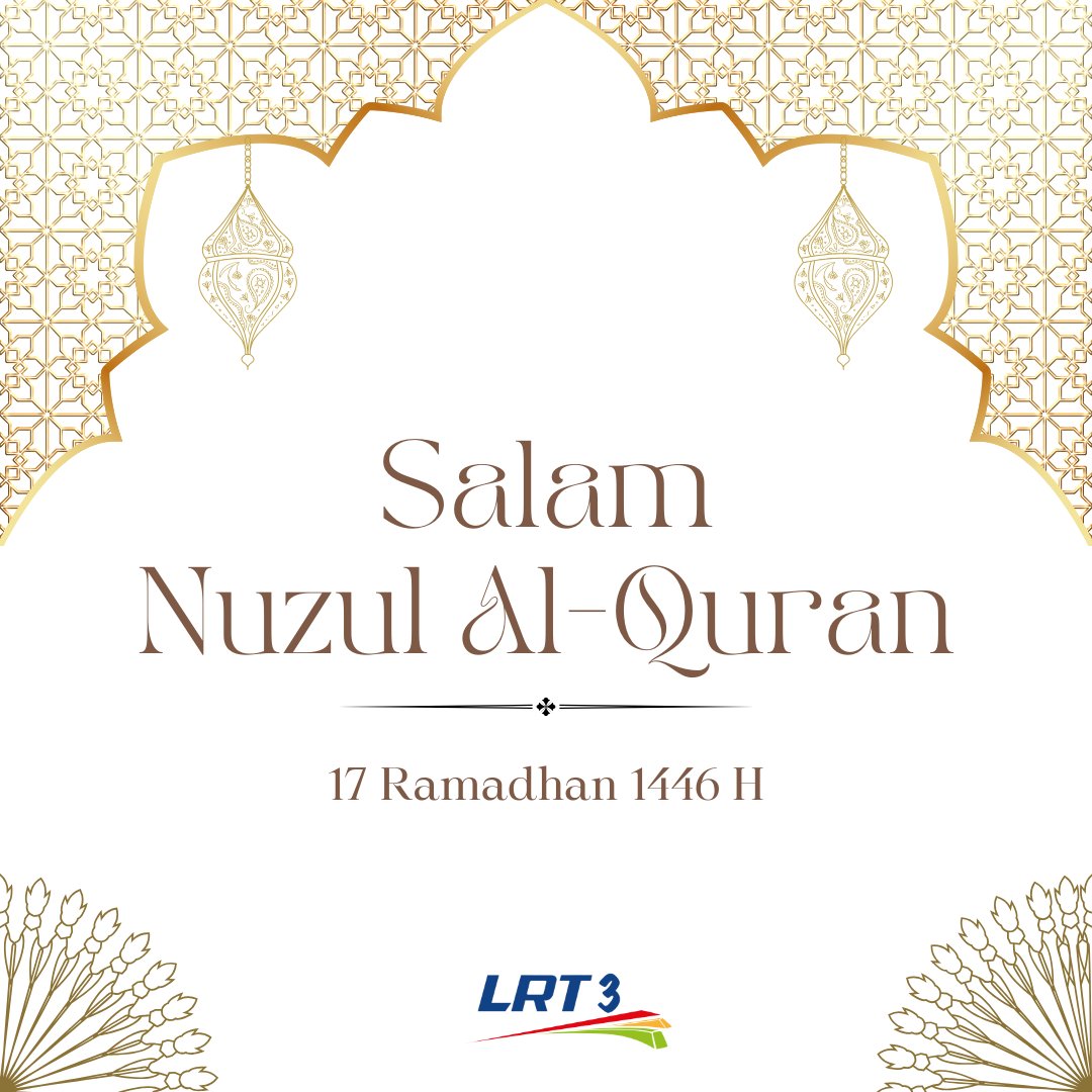 myLRT3's tweet photo. May we be granted the strength to understand and practice its teachings in our daily lives. Salam Nuzul Al-Quran! https://t.co/yBCkb6Clqz