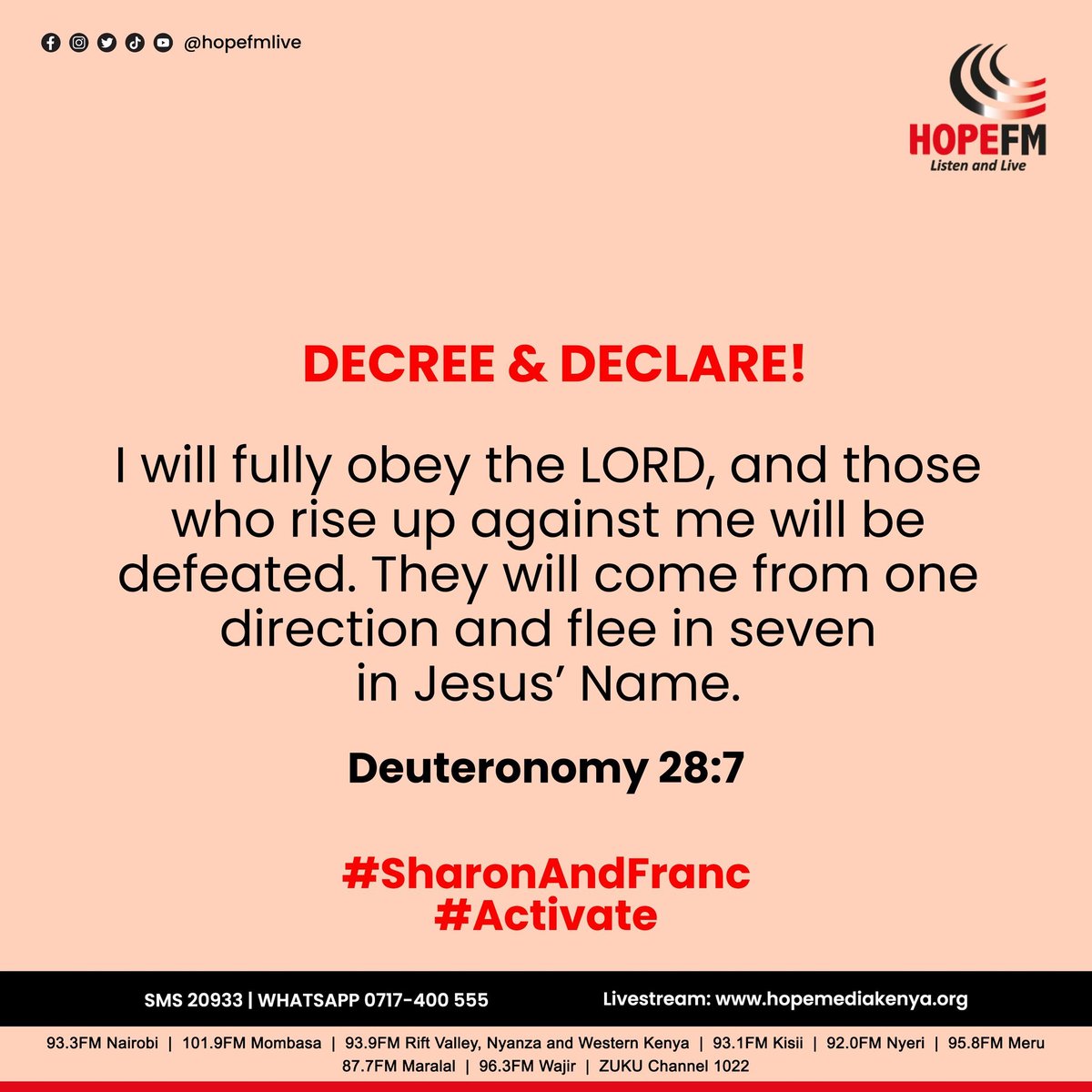 HopeFMLive's tweet image. Deuteronomy 28:7The LORD shall cause thine enemies that rise up against thee to be smitten before thy face, they shall come out against thee one way, and flee before thee seven ways
@sharon_Naitore @Favoured_Franc
#DecreeAndDeclare
#SharonAndFranc
#AllKenyanTuesday
#ListenAndLive