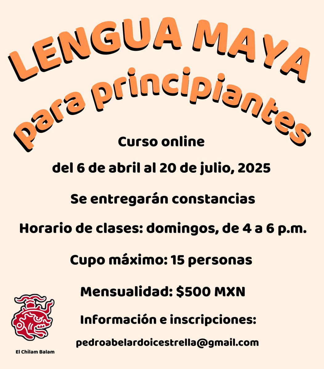 Queridísimos compañeros, están requeteinvitados a este curso de lengua maya yucateca/peninsular que impartiré del 6 de abril al 20 de julio, 2025. Quienes tomen el curso tendrán un buen entendimiento del idioma y una pronunciación apropiada para entablar una conversación básica.