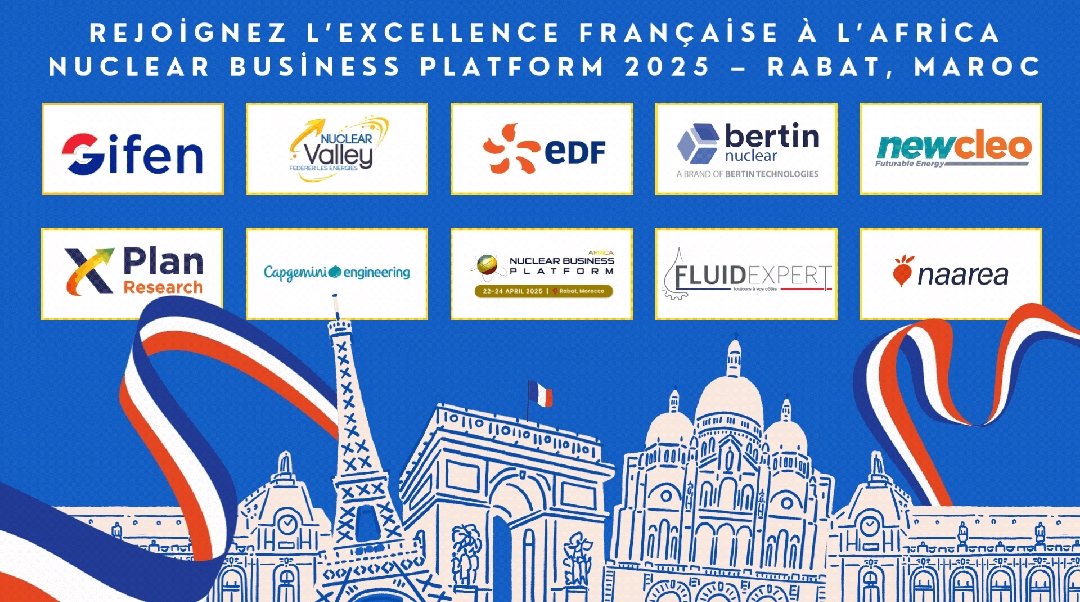 Nuclear_BP's tweet photo. ๐ซ๐ท #France is stepping up to power Africaโs nuclear future!
Nine leading French companies are set to join the Africa Nuclear Business Platform (#AFNBP) 2025 in Rabat, Morocco, from April 22-24, driving Africaโs clean energy revolution with cutting-edge tech and world-class expertise.
French companies attending:
๐น GIFEN ๐น Nuclear Valley ๐น EDF ๐น Bertin Technologies ๐น newcleo ๐น Capgemini Engineering ๐น NAAREA ๐น X'PLAN RESEARCH ๐น Fluide Expert
Join the conversation & download the AFNBP brochure: https://t.co/uRRTmxCAAK
#AfricaNuclearBusinessPlatform #NuclearEnergy #FranceAfrica #CleanEnergy #AFNBP2025