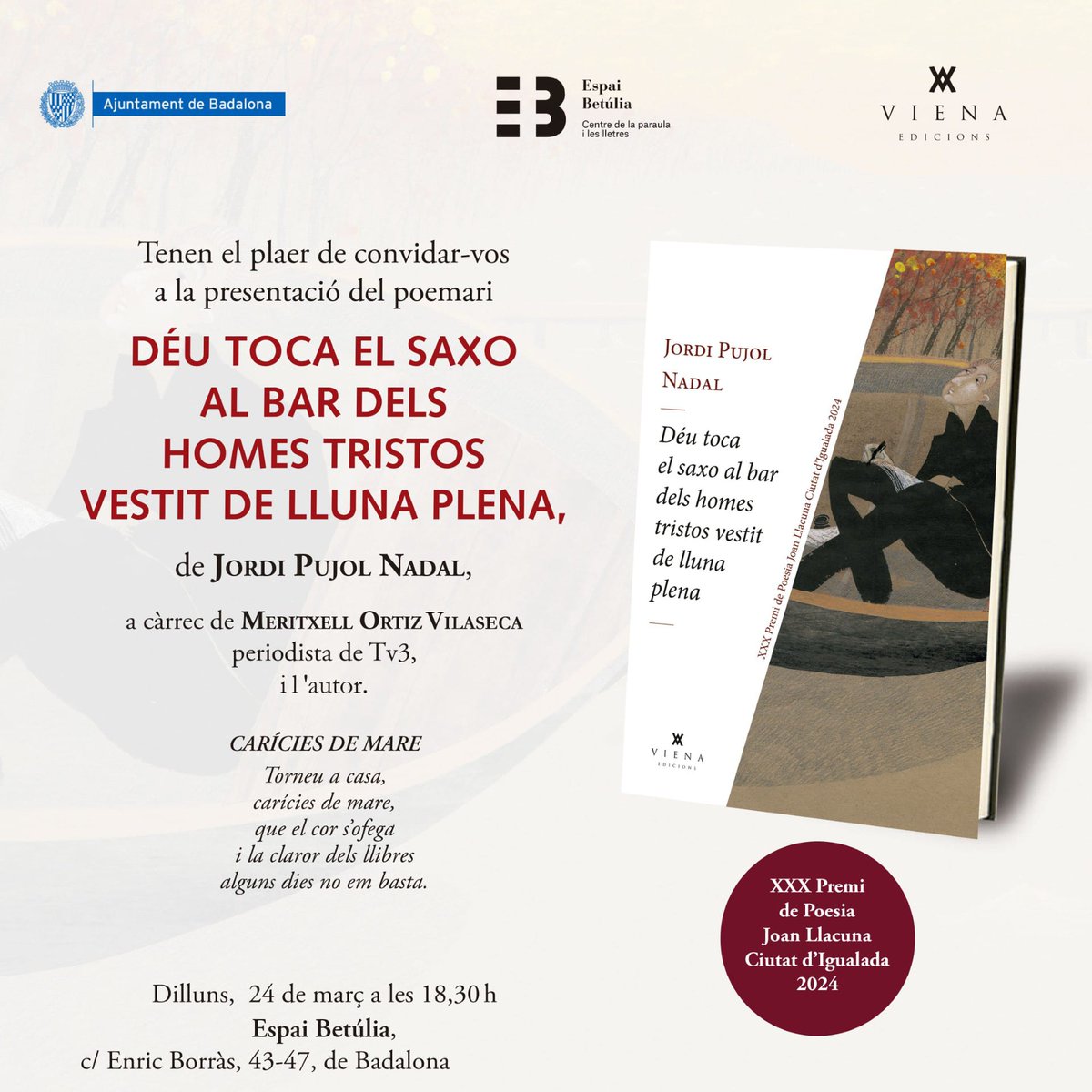 Dilluns que ve presentaré 'Déu toca el saxo al bar dels homes tristos vestit de lluna plena' a l'Espai Betúlia amb la periodista de Tv3 @txellortizvilaseca. Parlarem del llibre i en llegirem uns quants poemes. L'edita @vienaedicions. També hi seran els amics de @saltamartillibres