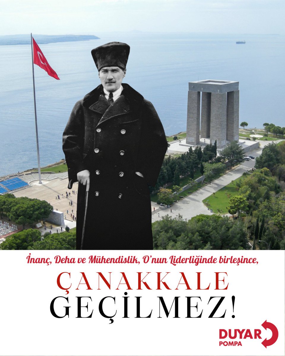 duyarpompa's tweet photo. İnanç, Deha ve Mühendislik Ulu Önder Mustafa Kemal Atatürk'ün liderliğinde birleşince, ÇANAKKALE GEÇİLMEZ!
Çanakkale Zaferi Kutlu Olsun!
Başta Ulu Önder Mustafa Kemal Atatürk olmak üzere, tüm şehitlerimizi saygı ve minnetle anıyoruz.

#18martcanakkalezaferi #CanakkaleGecilmez https://t.co/bkQXfqg2en