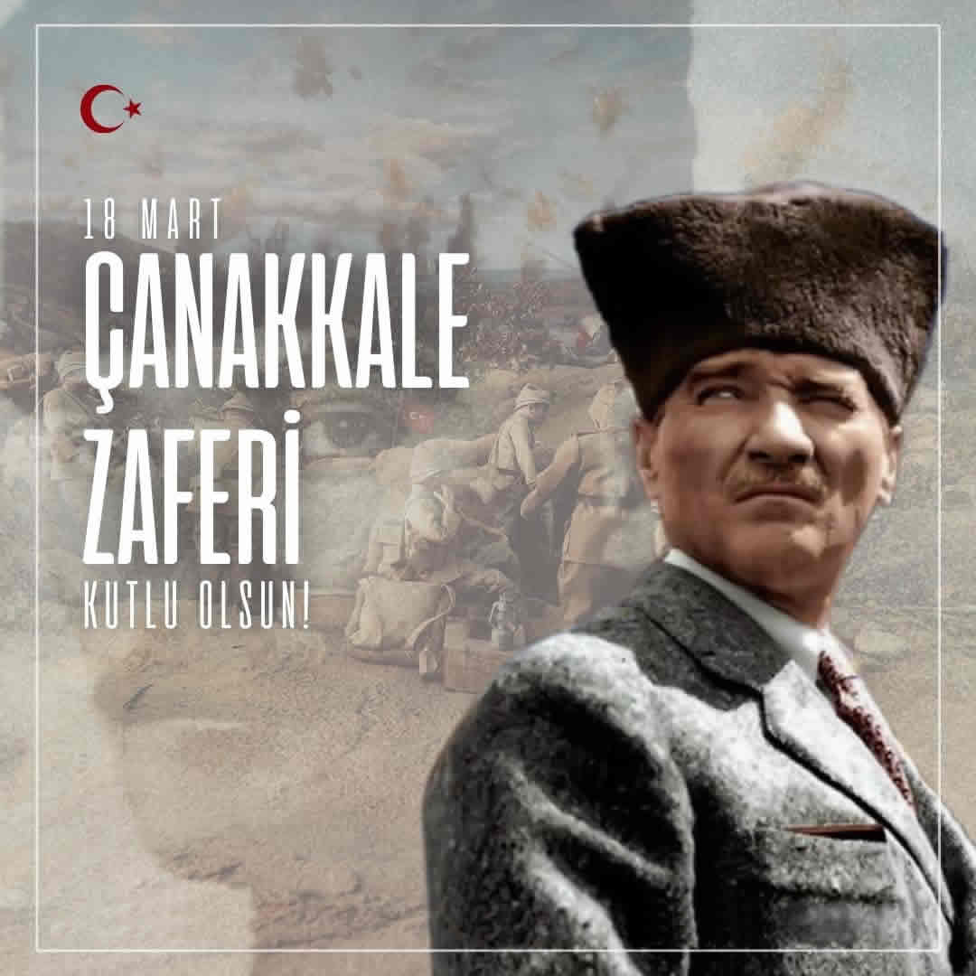 Çanakkale Zaferimizin 110. Yılı Kutlu Olsun!