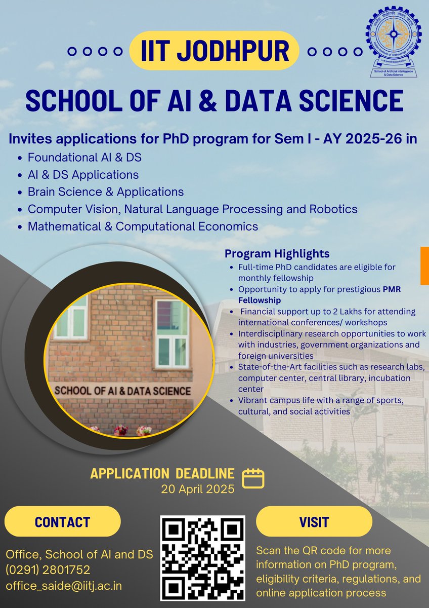 📢 Admissions Open!

IIT Jodhpur’s School of AI &amp; Data Science invites applications for PhD (AY 2025-26):
🔹AI &amp; DS Applications
🔹Brain Science
🔹Computer Vision &amp; Robotics
🔹Computational Economics

📅Apply by: 20 April 2025
🔗Scan QR for details!

#PhD  #AI  #DataScience