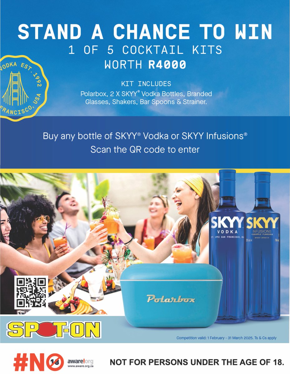 STAND A CHANCE TO WIN 1 OF 5 COCKTAIL KITS
WORTH R4000!!
BUY ANY BOTTLE OF SKYY VODKA OR SKYY INFUSIONS
AND SCAN THE QR CODE TO ENTER!
COMPETION VALID FROM 1 FEBRUARY -31 MARCH 2025.
T'S &amp; C'S APPLY!