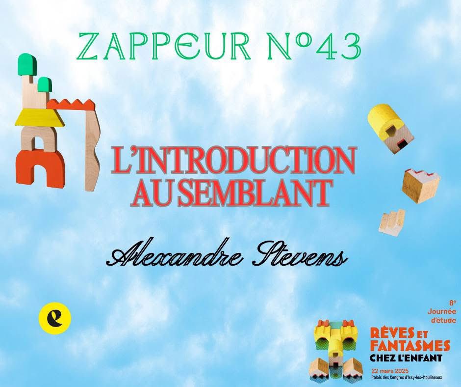 Institut_Enfant's tweet photo. 🃏 Zappeur n°43 - Alexandre Stevens - L'introduction au semblant
🃏À retrouver et télécharger sur https://t.co/79ZHf0roqo
#institutpsychanalytique #jie8 #semblant https://t.co/Jwsii83h1q