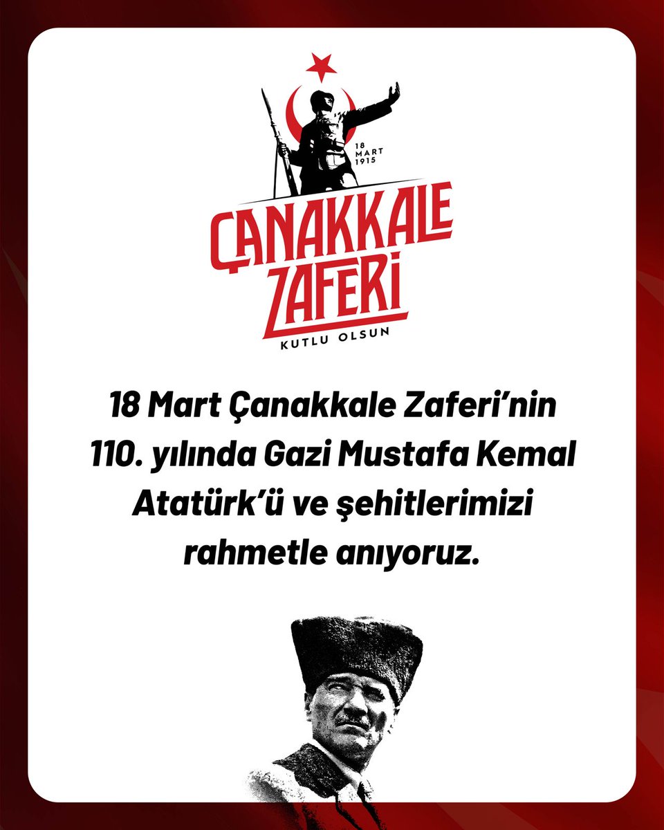 18 Mart Çanakkale Zaferi’nin 110. yılında Gazi Mustafa Kemal Atatürk’ü ve şehitlerimizi rahmetle anıyoruz.