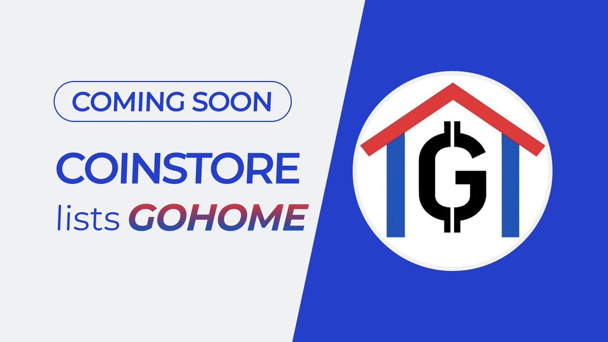 🔥COMING SOON ON COINSTORE🔥

👏 Welcome: <a href="/GoHome_Token/">GOHOME TOKEN</a> $GOHOME👏

👇Watch this space for more👇
🌎Official website: gohometoken.com
👩‍👦Official Telegram: t.me/GoHomeTokenGro…