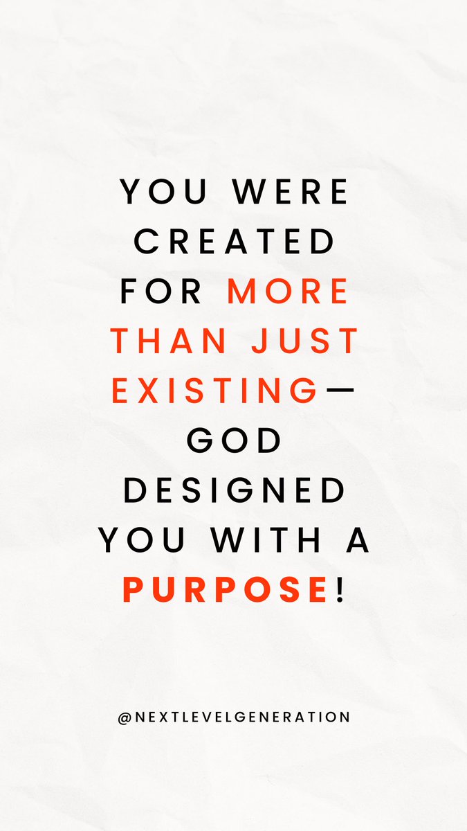 TheNextLevelGen's tweet photo. You were created for more than just existing; God designed you with a purpose!!!!

#Iamthenextgeneration #NextLevelGeneration #NLG #ElyonAmoako https://t.co/riVpzUunEv