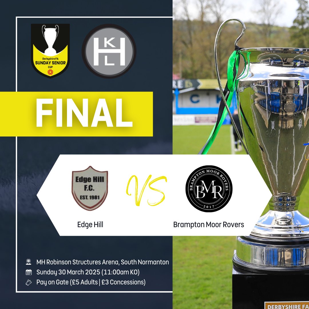 TOMORROW | <a href="/HKLSpecialists/">HKL Specialists Ltd</a> Sunday Senior &amp; Sunday Junior Cup Finals double-header! 🏆

🔹 <a href="/EdgeHillFC1/">Edge Hill FC</a> vs Brampton Moor Rovers
🔹 <a href="/RoeCross/">Roe Cross F.C.</a> vs <a href="/NewInnWanderers/">New Inn Wanderers</a>

📍 <a href="/officialshiners/">South Normanton Athletic FC</a>
📅 Sun 30 March
🎟️ Pay on the Gate (£5 Adults | £3 Concessions)

1 ticket covers both matches 🙌