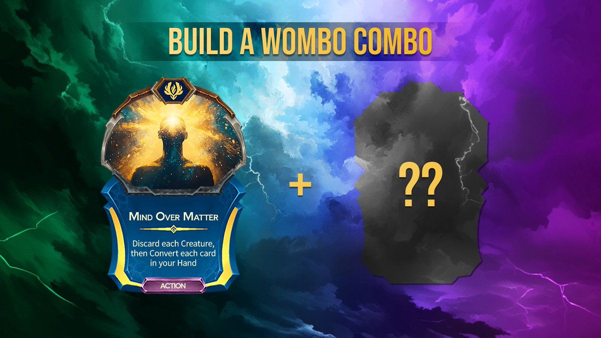 🧠 Build a Wombo Combo! 🧠

Seekers, if you could pair one card with Mind Over Matter, what would it be? 🤯

Would you go for ultimate hand control, insane draw power, or a strategy-breaking play? Drop your best combos below and let’s see who can master the mind! 👇🔥