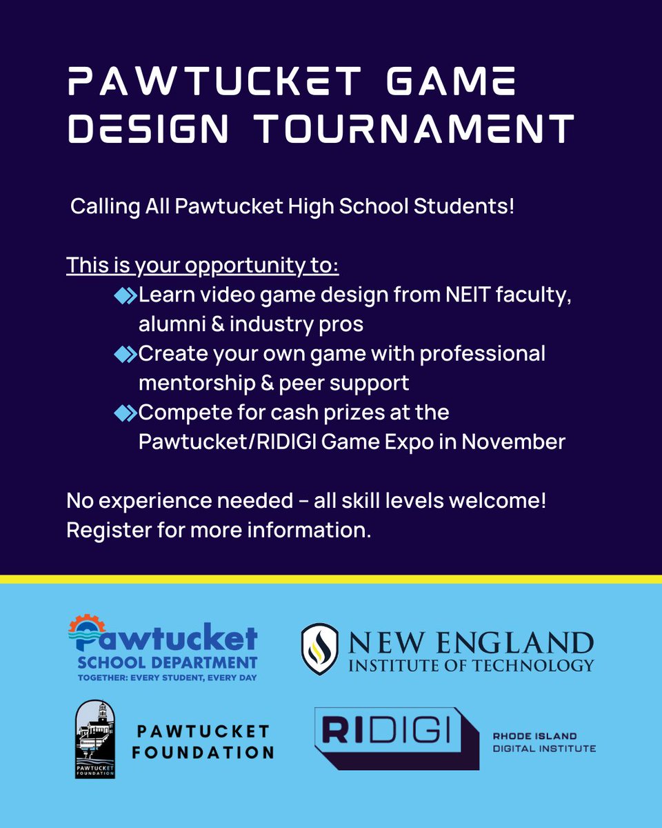 🎮 Pawtucket HS students — Join the Game Design Tournament hosted by RIDIGI, <a href="/PSDRI_Schools/">Pawtucket School Department</a>, <a href="/NEInstituteTech/">New England Institute of Technology</a>, <a href="/pawtfnd/">Pawtucket Foundation</a>! 

🔹Learn from NEIT faculty &amp; pros
🔹Design your own game
🔹Compete for cash prizes at the RIDIGI Expo in November

All levels welcome! ridigi.org/events