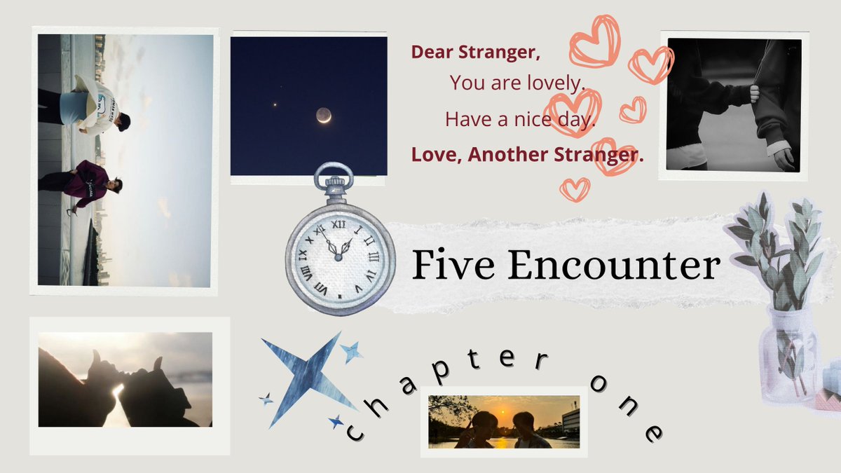 #pondphuwin au
ーpipi tomat
chapter one : five encounter 
(when our worlds always collided)

tentang phuwin dan lima pertemuaannya dengan nara, yang membawanya pada sebuah perasaaan yang belum pernah ia rasa.