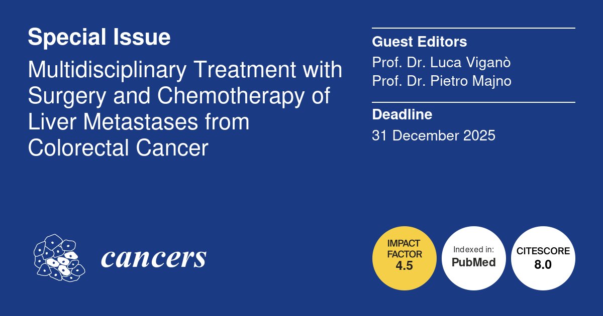 Cancers MDPI (@cancers_mdpi) on Twitter photo 📢 New #SpecialIssue: Multidisciplinary Treatment with Surgery and Chemotherapy of Liver Metastases from Colorectal Cancer
🧑⚕️edited by Prof. Dr. Luca Viganò and Prof. Dr. Pietro Majno <a href="/HUNIMED/">Humanitas University</a> <a href="/EnteOspedaliero/">Ente Ospedaliero Cantonale</a>
Find more details here 📌 mdpi.com/journal/cancer… 📢 New #SpecialIssue: Multidisciplinary Treatment with Surgery and Chemotherapy of Liver Metastases from Colorectal Cancer
🧑⚕️edited by Prof. Dr. Luca Viganò and Prof. Dr. Pietro Majno <a href="/HUNIMED/">Humanitas University</a> <a href="/EnteOspedaliero/">Ente Ospedaliero Cantonale</a>
Find more details here 📌 mdpi.com/journal/cancer…